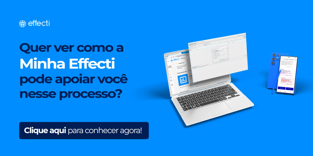 Quer ver como a Minha Effecti pode apoiar você nesse processo?
Clique aqui para conhecer agora!